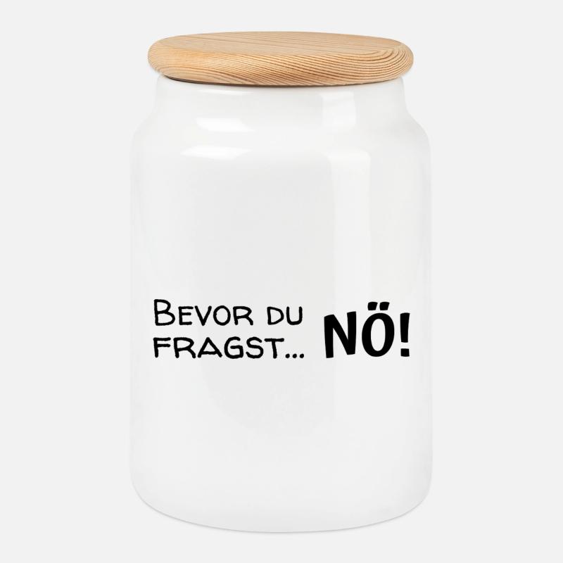 Bevor du fragst ... Nö! - Keksdose mit Holzdeckel - Weiß