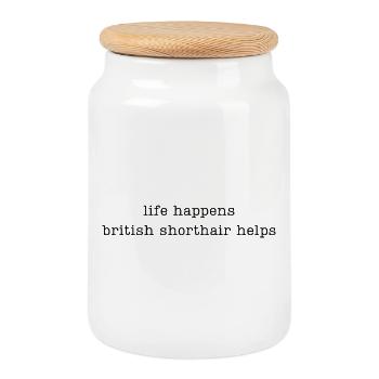life happens british shorthair helps - Cookie Jar with Wooden Lid - white - Front