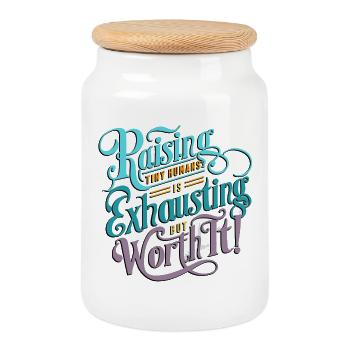 Raising tiny humans is exhausting, but worth it! - Cookie Jar with Wooden Lid - white - Front