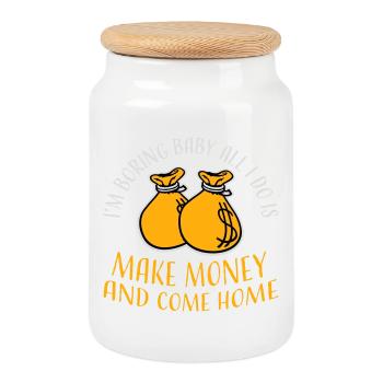 I'm Boring Baby All I Do Is Make Money Come Home - Cookie Jar with Wooden Lid - white - Front