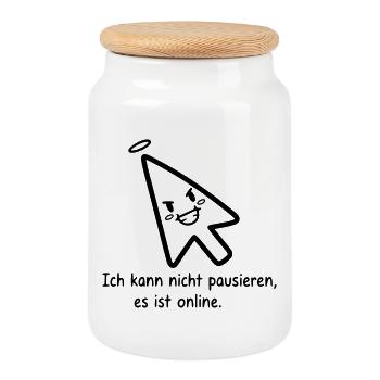 Kann nicht pausieren | Lustiger Online Gamer Spruc - Keksdose mit Holzdeckel - Weiß - Vorne