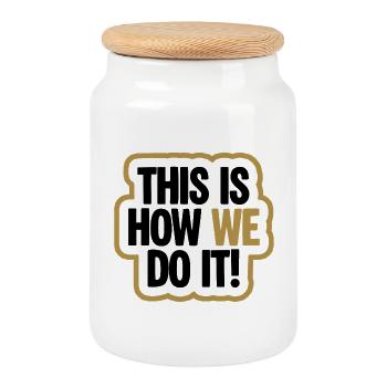 This Is How We Do It Bold - Keksdose mit Holzdeckel - Weiß - Vorne