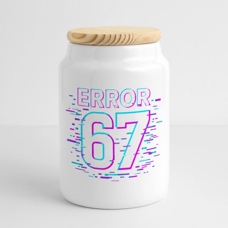 Error 67 Six Seven Glitch Cyber Meme Gift Idea Cookie Jar with Wooden Lid