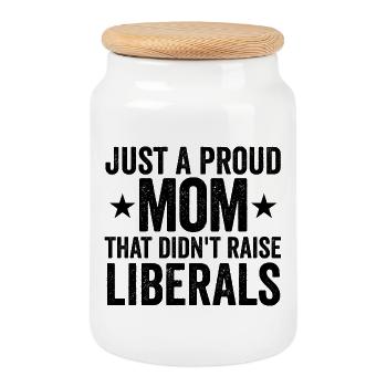 Only a proud mother who did not raise any liberals - Cookie Jar with Wooden Lid - white - Front