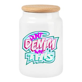 Don't Denim Me This - Cookie Jar with Wooden Lid - white - Front