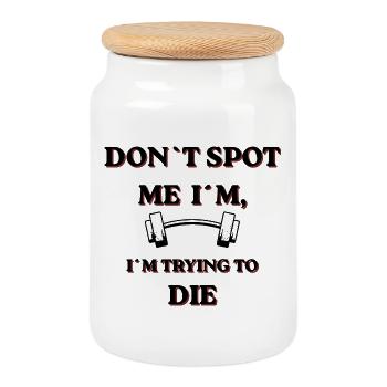 Dont Spot Me I'm Trying to Die - Keksdose mit Holzdeckel - Weiß - Vorne