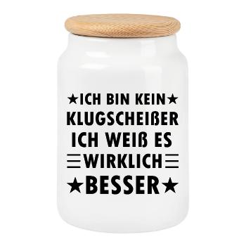 Ich bin kein Klugscheißer ich weiß alles besser - Keksdose mit Holzdeckel - Weiß - Vorne
