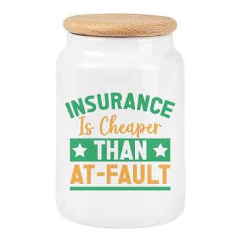 Insurance Agent Cheaper Than At-Fault - Cookie Jar with Wooden Lid - white - Front