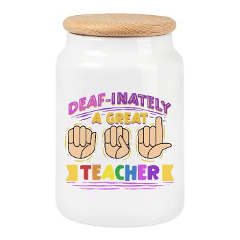 ASL Interpreter Deaf-Inately A Great Teacher - Cookie Jar with Wooden Lid - white - Front