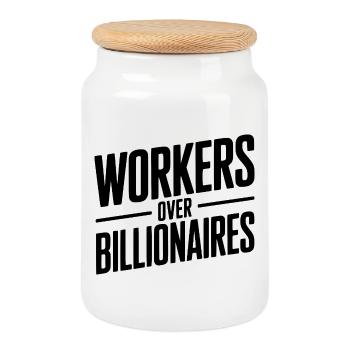 Workers Over Billionaires - Cookie Jar with Wooden Lid - white - Front