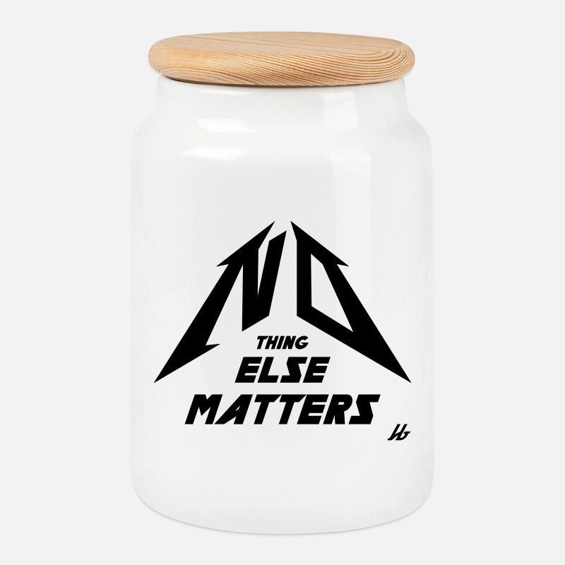NO THING ELSE MATTERS - Cookie Jar with Wooden Lid - white