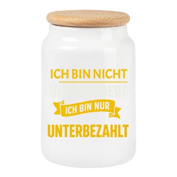 Not overwhelmed – just underpaid Spruch - Cookie Jar with Wooden Lid - white - Front