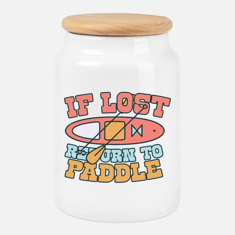 Stand Up Paddle If Lost Return To Paddle - Cookie Jar with Wooden Lid - white
