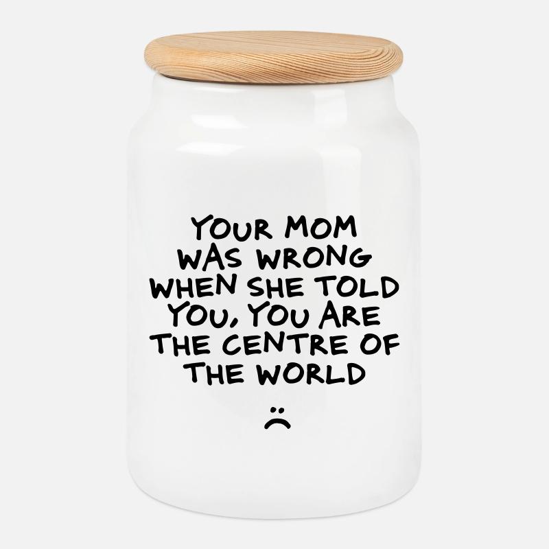 Tu n’es pas le centre du monde - Boîte à biscuits avec couvercle en bois - blanc