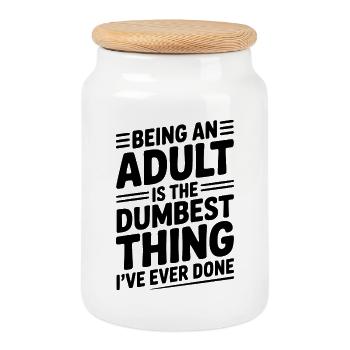 Being an Adult is the Dumbest Thing I’ve Ever Done - Cookie Jar with Wooden Lid - white - Front