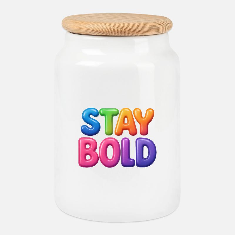 Stay Bold - Keksdose mit Holzdeckel - Weiß