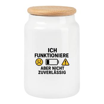 Ich Funktioniere nur nicht Zuverlässig  - Keksdose mit Holzdeckel - Weiß - Vorne