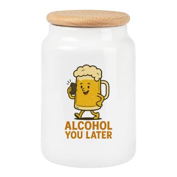Alcohol You Later – Lustiges Trinkhumor Design - Keksdose mit Holzdeckel - Weiß - Vorne