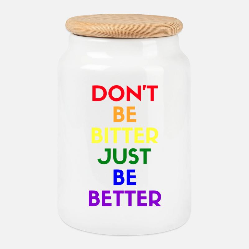 don't be bitter just be better - Cookie Jar with Wooden Lid - white