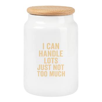 I can handle a lot, not too much - Cookie Jar with Wooden Lid - white - Front
