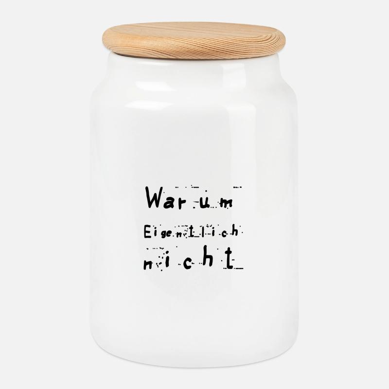 Warum eigentlich nicht - Keksdose mit Holzdeckel - Weiß
