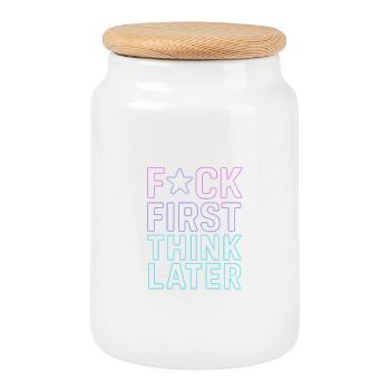 F★CK FIRST THINK LATER – Poster/T-Shirt - Cookie Jar with Wooden Lid - white - Front