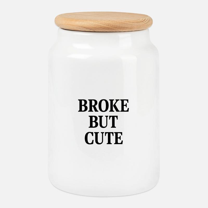 BROKE BUT CUTE - Keksdose mit Holzdeckel - Weiß