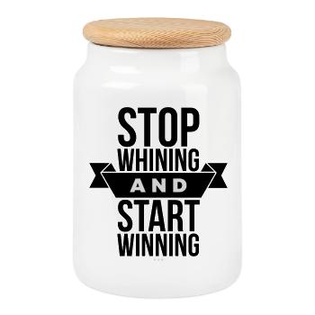 Stop Whining Start Winning - Motivation - Cookie Jar with Wooden Lid - white - Front