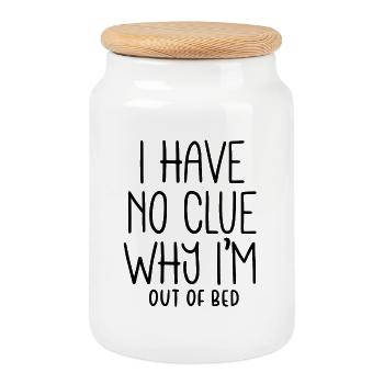 I Have No Clue Why I'm Out Of Bed - Cookie Jar with Wooden Lid - white - Front