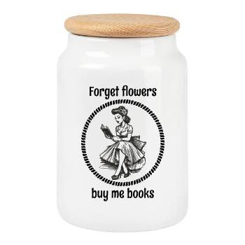 Forget flowers, buy me books! - Cookie Jar with Wooden Lid - white - Front