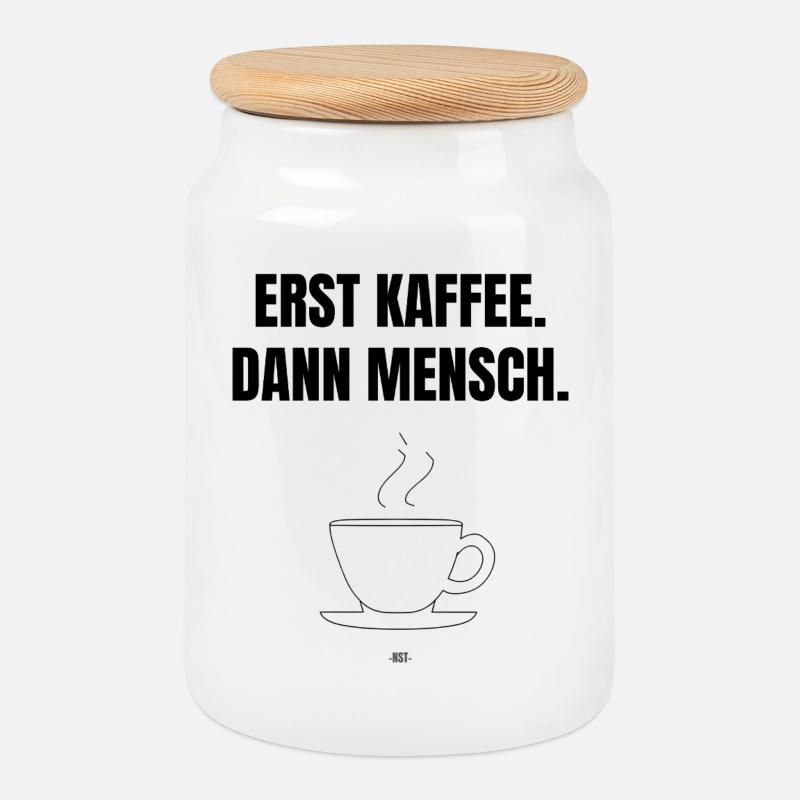 Erst Kaffee. Dann Mensch. - Keksdose mit Holzdeckel - Weiß