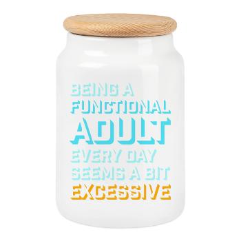 Being A Functional Adult Every Day Seems Excessive - Cookie Jar with Wooden Lid - white - Front