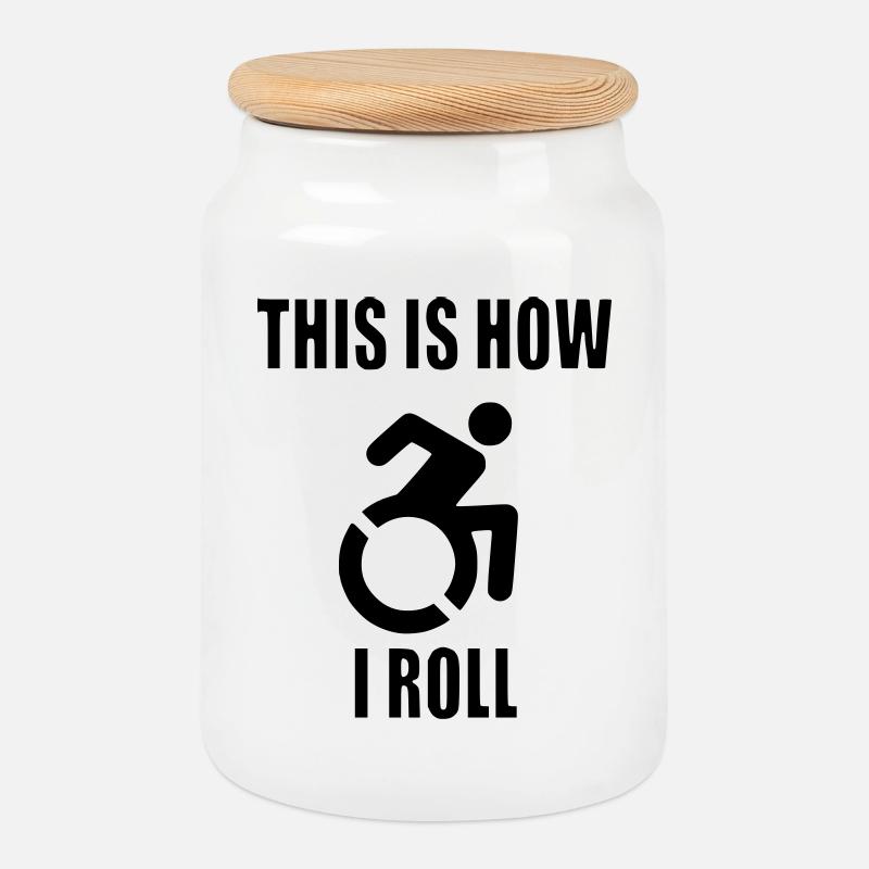 This is how I roll my wheelchair # - Cookie Jar with Wooden Lid - white