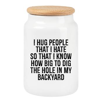 I hug people that I hate so that I know how big - Keksdose mit Holzdeckel - Weiß - Vorne