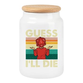 Guess I’ll Die Funny RPG Quote for Tabletop Gamers - Cookie Jar with Wooden Lid - white - Front