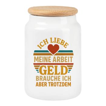 Ich liebe Arbeit, Geld brauche ich trotzdem - Keksdose mit Holzdeckel - Weiß - Vorne