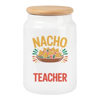 Nacho Average Teacher Mexico Food Teacher - Cookie Jar with Wooden Lid - white - Front