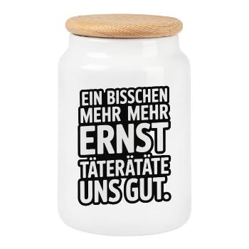 Ein bisschen mehr Ernst täterätäte uns gut - Keksdose mit Holzdeckel - Weiß - Vorne