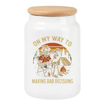 Camping Humor On My Way To Making Bad Decisions - Cookie Jar with Wooden Lid - white - Front