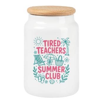 Tired Teachers Summer Club Teacher Shirt - Cookie Jar with Wooden Lid - white - Front