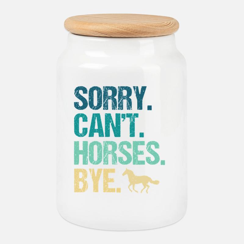 Sorry Can’t Horses Bye - Keksdose mit Holzdeckel - Weiß