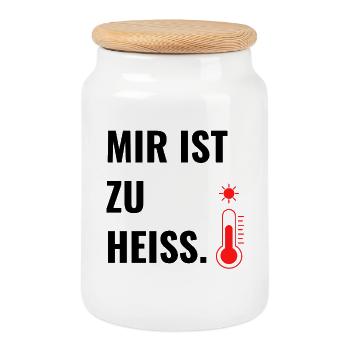 Mir ist zu heiß. - Keksdose mit Holzdeckel - Weiß - Vorne