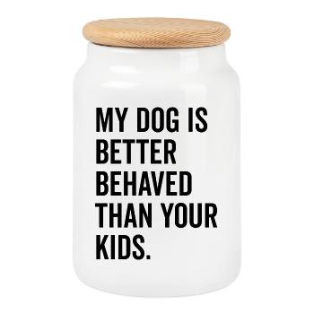 My Dog is Better Behaved Than Your Kids - Cookie Jar with Wooden Lid - white - Front