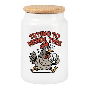 Trying to Hendl This Chicken Saying - Cookie Jar with Wooden Lid - white - Front