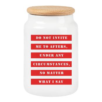 Do Not Invite Me To Afters Rave Party Festival - Cookie Jar with Wooden Lid - white - Front