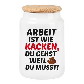 Arbeit ist wie Kacken - Keksdose mit Holzdeckel - Weiß - Vorne