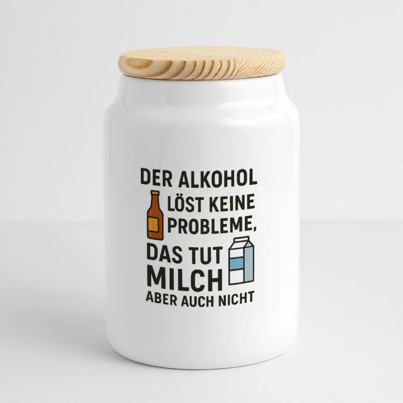 Alcohol does not solve any problems Cookie Jar with Wooden Lid