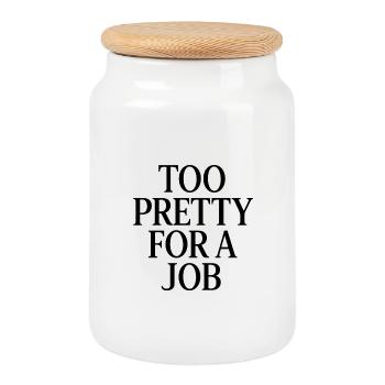 Too pretty for a job  - Keksdose mit Holzdeckel - Weiß - Vorne