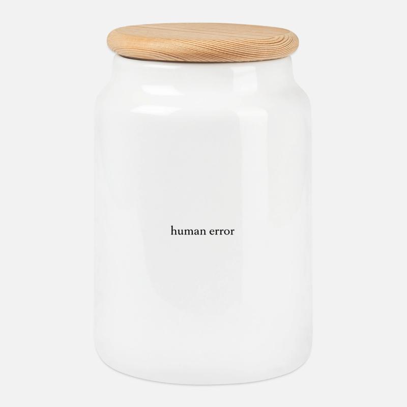Human Error – Minimalist Statement - Cookie Jar with Wooden Lid - white