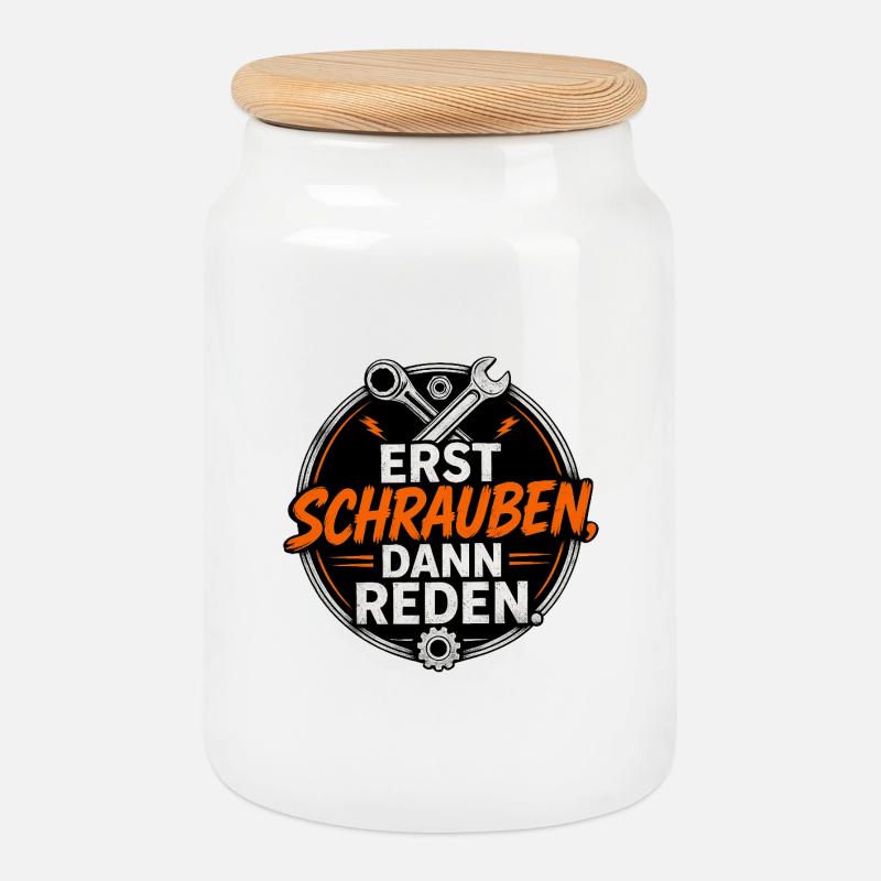 Erst Schrauben, Dann Reden - Keksdose mit Holzdeckel - Weiß